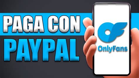 como pagar onlyfans con paypal|Dónde pagar OnlyFans con PayPal: Una guía。